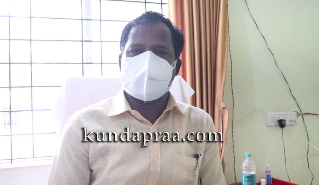 ಸಂಪೂರ್ಣ ಲಾಕ್ಡೌನ್ ಇರುವ ಗ್ರಾಮದವರಿಗೆ ಮೆಡಿಕಲ್ ಅಗತ್ಯಕ್ಕಷ್ಟೇ ಹೊರಬರಲು ಅವಕಾಶ: ಕುಂದಾಪುರ ಎಸಿ ರಾಜು ಕೆ.